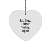 Leather Tooling Enthusiasts' Gifts from Friends for Christmas, Eat. Sleep. Leather Tooling. Repeat., Heart Ornament, Unique Christmas Unique Gifts - Image 1
